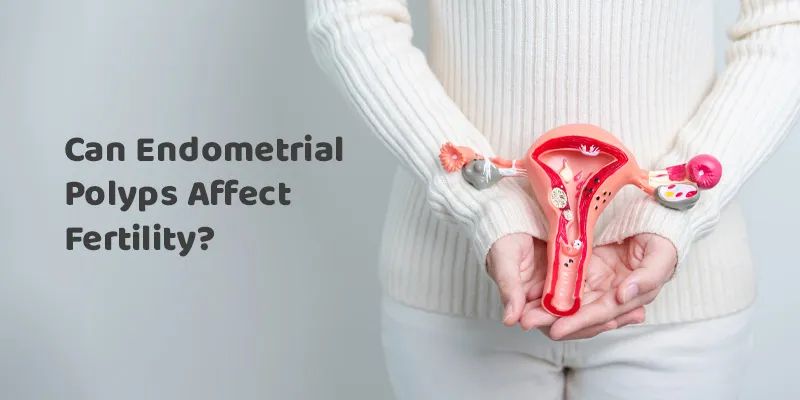 Can Endometrial Polyps Affect Fertility?