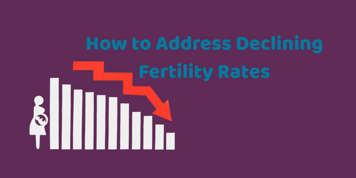 How to Address Declining Fertility Rates: Solutions and Innovations