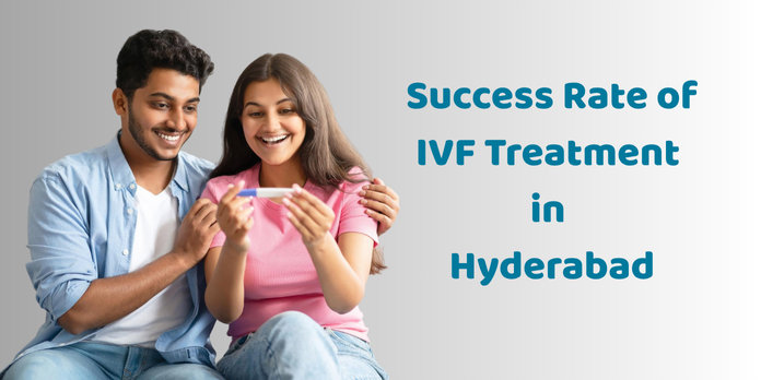 An Overview of IVF Success Rates in Hyderabad
